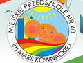 Miejskie Przedszkole Nr 40  z odziałami specjalnymi Ruda Śląska