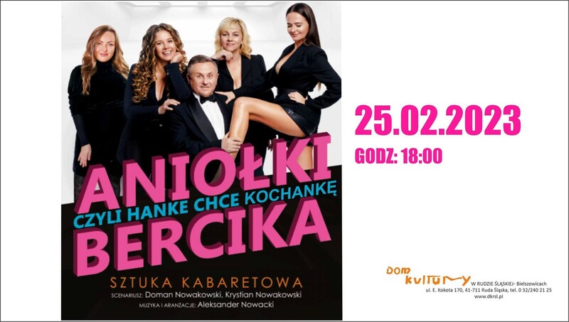 Aniołki Bercika, czyli Hanke chce kochankę w DK Bielszowice