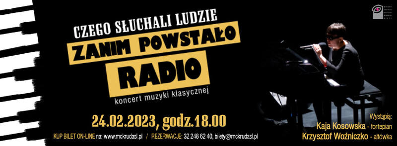 "Czego słuchali ludzie, zanim powstało radio..." - koncert muzyki klasycznej w MCK