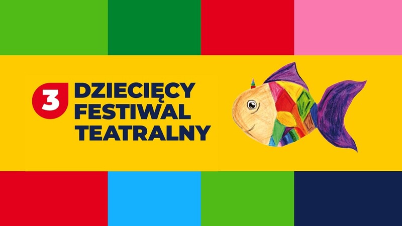 III Dziecięcy Festiwal Teatralny - przed nami niezapomniane spektakle dla najmłodszych