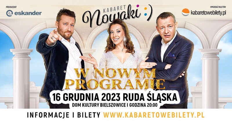 Kabaret Nowaki z nowym programem w Rudzie Śląskiej!
