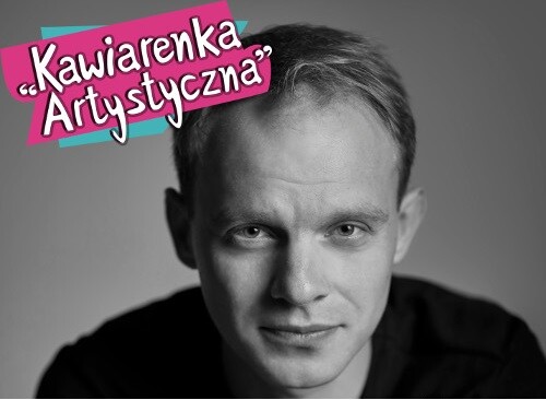 Kolejne spotkanie z cyklu Kawiarenka Artystyczna. Gościem Kazimierz Mazur
