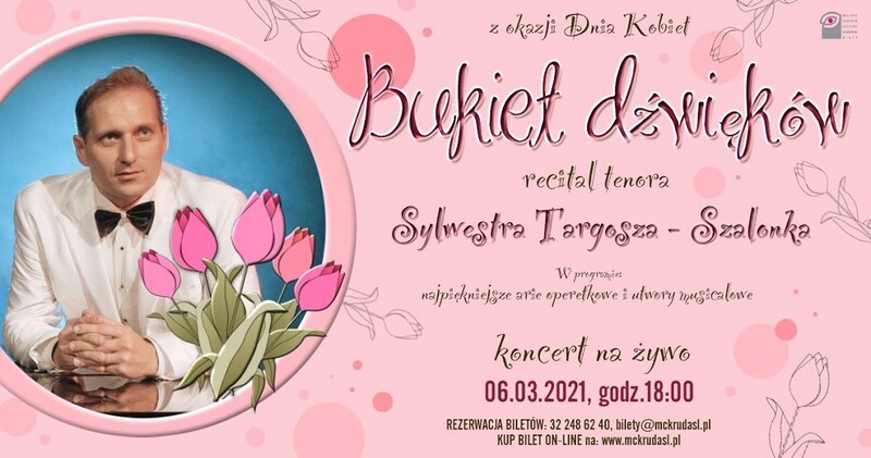 MCK zaprasza na recital "Bukiet Dźwięków" w wykonaniu tenora Sylwestra Targosza-Szalonka