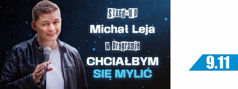 Michał Leja wystąpi w Rudzie Śląskiej!