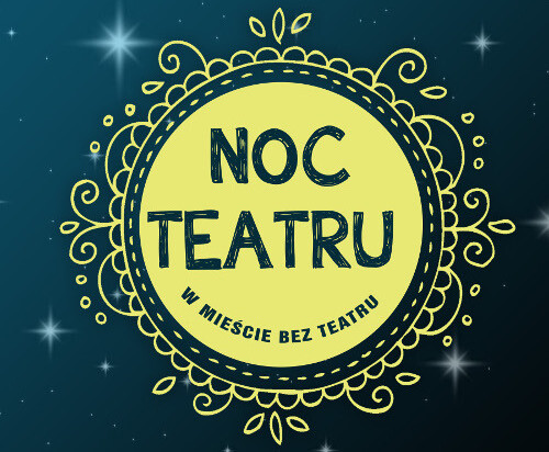 Noc Teatru zaprasza do MCK